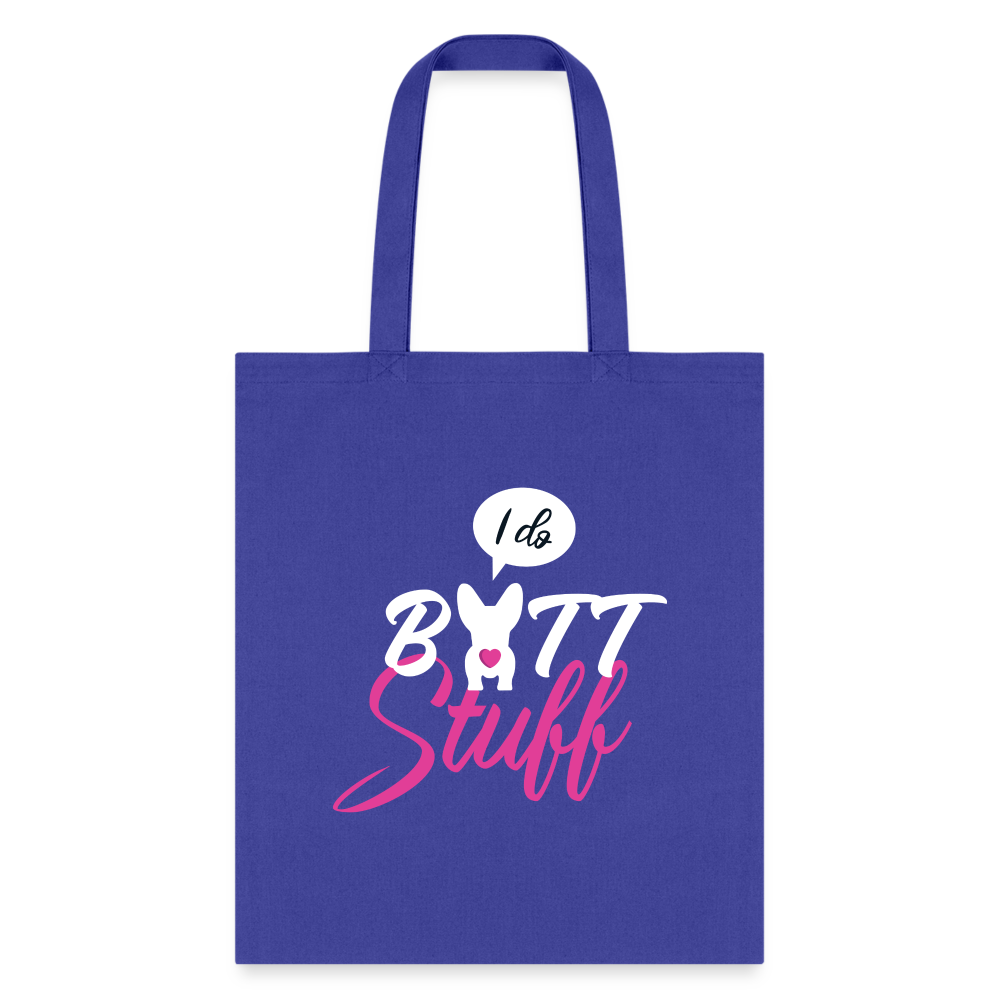 I Do Butt Stuff Tote Bag - Funny Graphic Cotton Canvas Shoulder Tote