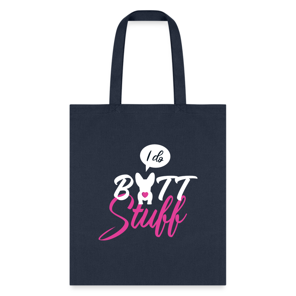 I Do Butt Stuff Tote Bag - Funny Graphic Cotton Canvas Shoulder Tote