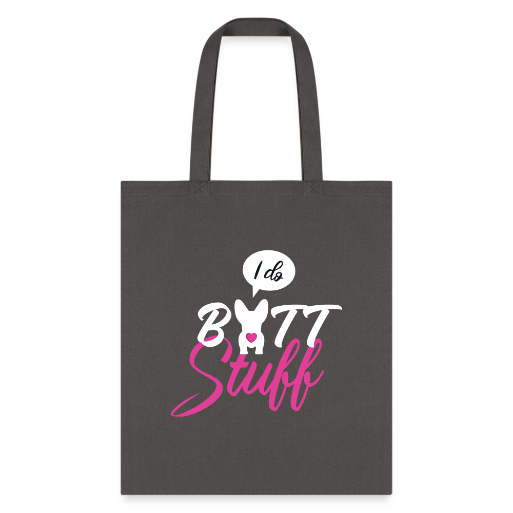 I Do Butt Stuff Tote Bag - Funny Graphic Cotton Canvas Shoulder Tote