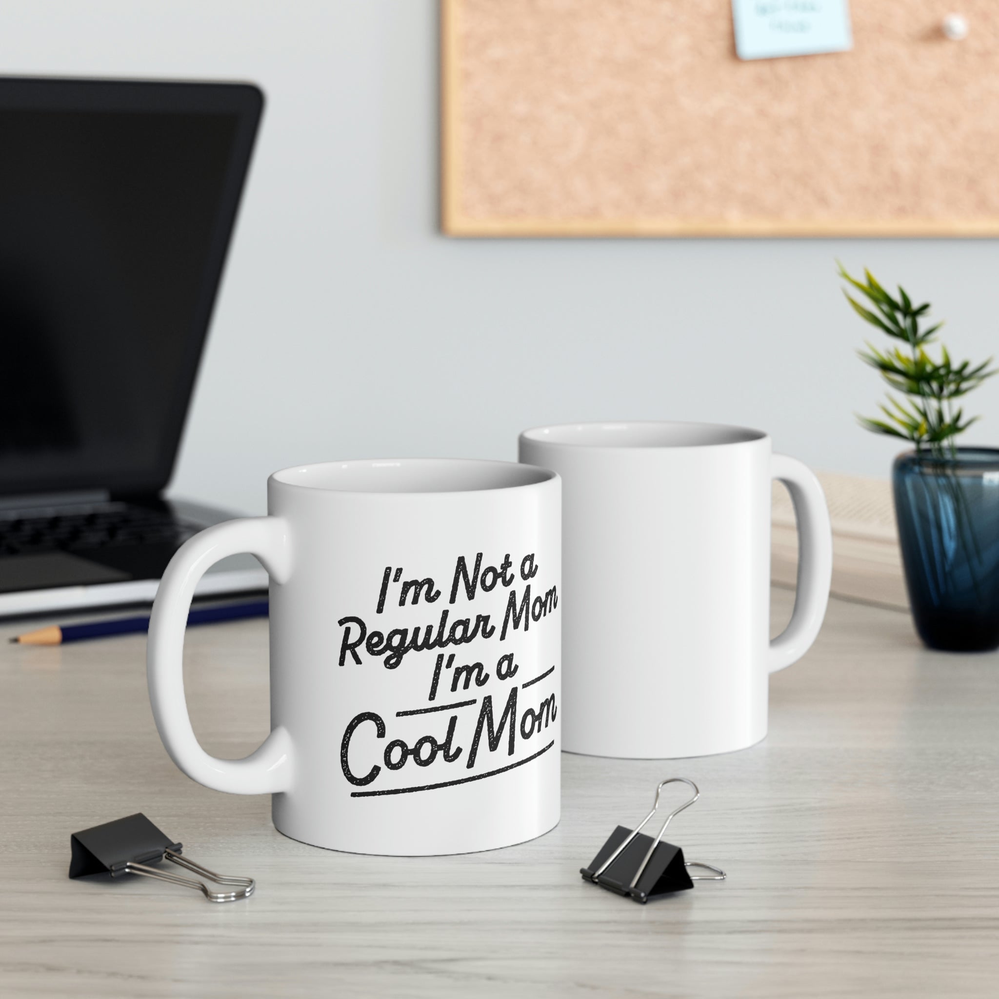I'm not a Regular Mom, I'm a Cool Mom Coffee Mug