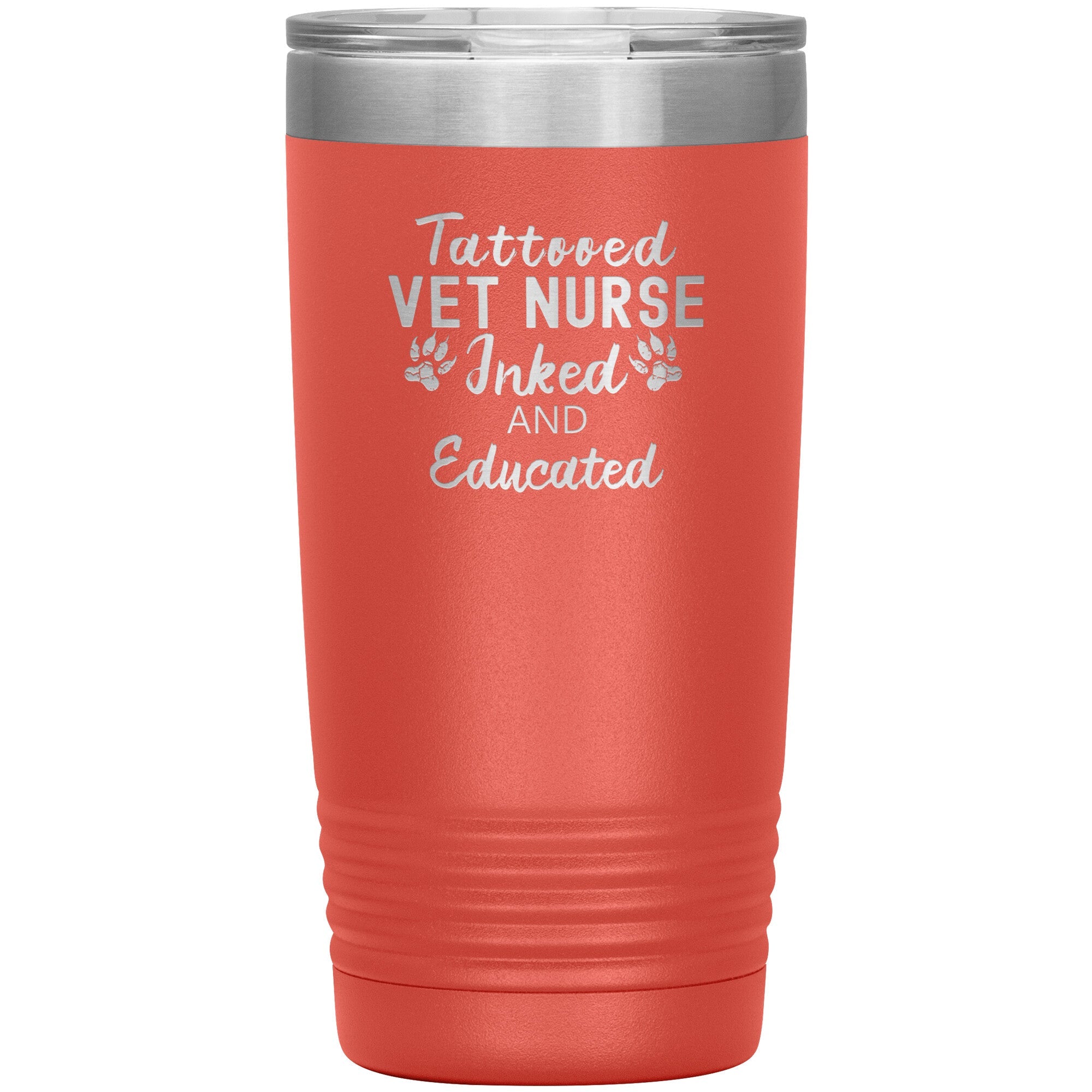 Vet Nurse- Tattooed, Inked and Educated 20oz