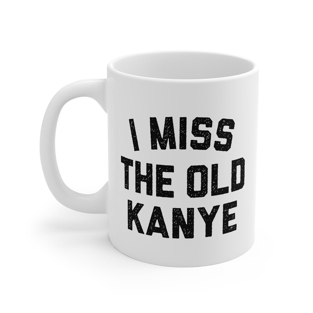 I Miss The Old Kanye Coffee Mug