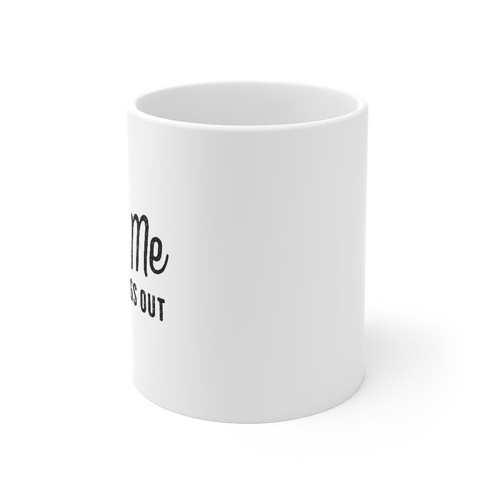 It Was Me I Let The Dogs Out Coffee Mug