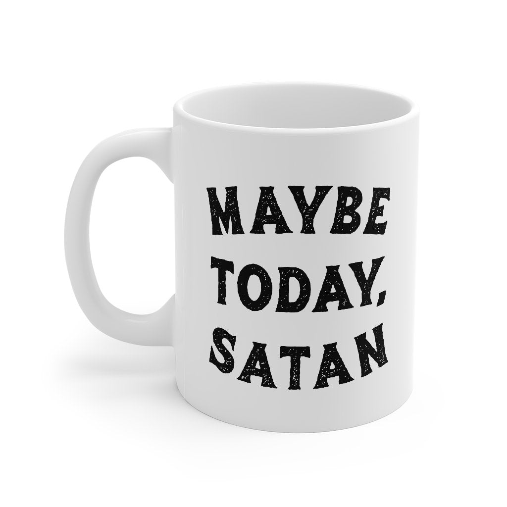 Maybe Today, Satan Coffee Mug